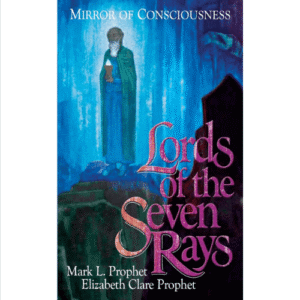 Lords of the Seven Rays: Mirror of Consciousness