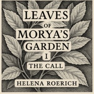 Leaves of Morya’s Garden I – The Call - By Helena Roerich .PDF